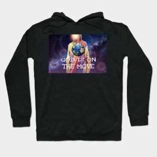 God Is On The Move Hoodie